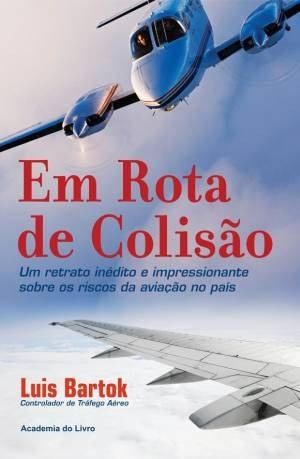 Em Rota De Colisão De Luis Bartok